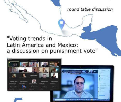An online round table discussion “Voting trends in Latin America and Mexico: a discussion on punishment vote” 