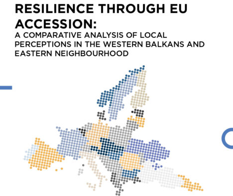 Policy brief Resilience Through EU Accession: A Comparative Analysis of Local Perceptions in the Western Balkans and Eastern Neighbourhood